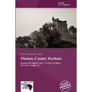   Ouston, County Durham (9786138790358) Ferdinand Maria Quincy Books