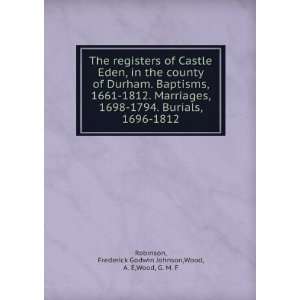  The registers of Castle Eden, in the county of Durham 