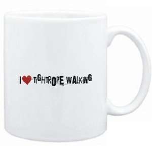  Mug White  Tightrope Walking I LOVE Tightrope Walking 