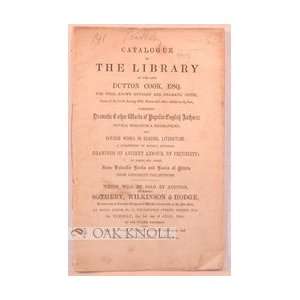 CATALOGUE OF THE LIBRARY OF THE LATE DUTTON COOK, ESQ. THE WELL KNOWN 