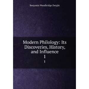   , History, and Influence. 1 Benjamin Woodbridge Dwight Books