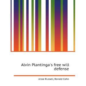 Alvin Plantingas free will defense Ronald Cohn Jesse Russell  