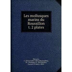  Les mollusques marins du Roussillon. t. 2 plates E. (Marie 