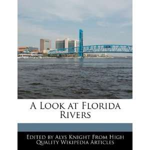    A Look at Florida Rivers (9781241700737) Alys Knight Books