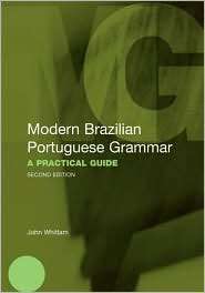 Modern Brazilian Portuguese Grammar A Practical Guide, (0415566444 