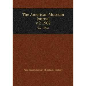 The American Museum journal. v.2 1902 American Museum of 