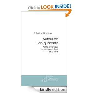 Autour de lan quarante (French Edition) Frédéric Garreau  