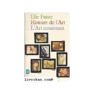  Histoire de lart  lart renaissant Fauré Elie Books