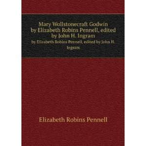   Pennell, edited by John H. Ingram Elizabeth Robins Pennell Books