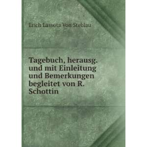   begleitet von R. Schottin Erich Lassota Von Steblau Books