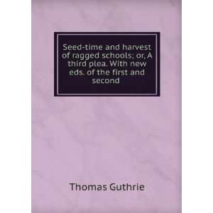  Seed time and harvest of ragged schools; or, A third plea 