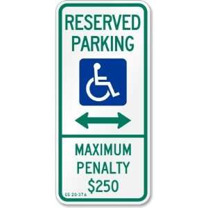  Reserved Parking Maximum Penalty $250 (handicapped symbol 