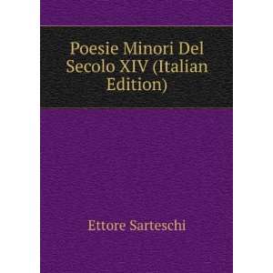  Minori Del Secolo XIV (Italian Edition) Ettore Sarteschi Books