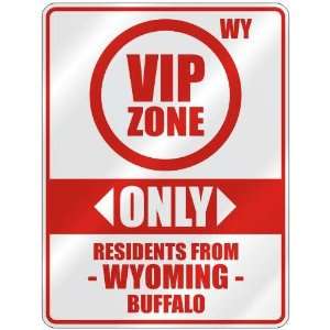 VIP ZONE  ONLY RESIDENTS FROM BUFFALO  PARKING SIGN USA CITY WYOMING