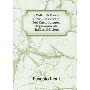   Del Cattolicismo Ragionamento (Italian Edition) Eusebio Reali Books
