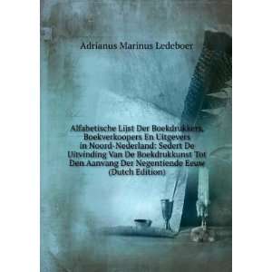   Der Negentiende Eeuw (Dutch Edition) Adrianus Marinus Ledeboer Books