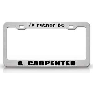 com ID RATHER BE A CARPENTER Occupational Career, High Quality STEEL 