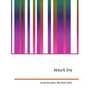  Jesuit Ivy Ronald Cohn Jesse Russell Books