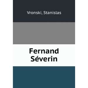  Fernand SÃ©verin Stanislas Vronski Books