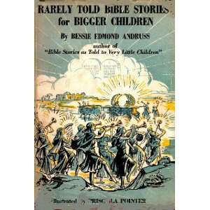   Told Bible Stories for Bigger Children Bessie Edmond Andruss Books