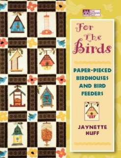    For The Birds by Jaynette Huff, Martingale & Company  Paperback
