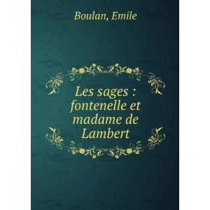  Les sages  fontenelle et madame de Lambert Emile Boulan Books