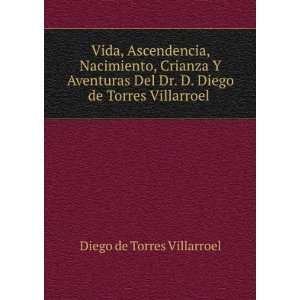   Dr. D. Diego de Torres Villarroel . Diego de Torres Villarroel Books