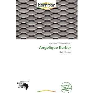  Angelique Kerber (German Edition) (9786137888902) Alain 