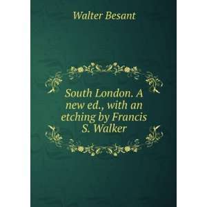   new ed., with an etching by Francis S. Walker Walter Besant Books