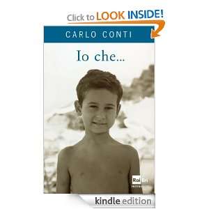 Io che (Varia) (Italian Edition) Carlo Conti  Kindle 