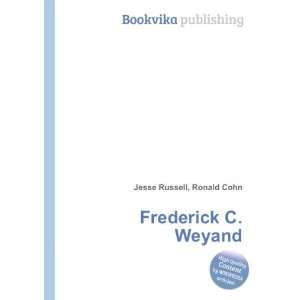  Frederick C. Weyand Ronald Cohn Jesse Russell Books