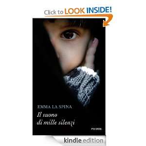 Il suono di mille silenzi (Bestseller) (Italian Edition) Emma La 
