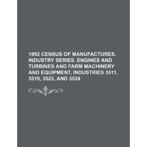  1992 census of manufactures. Industry series. Engines and 