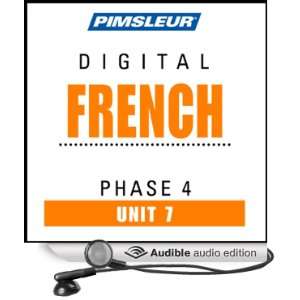  Phase 4, Unit 07 Learn to Speak and Understand French with Pimsleur 