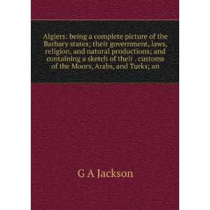   of the Moors, Arabs, and Turks; an G A Jackson  Books