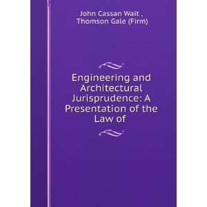   of the Law of . Thomson Gale (Firm) John Cassan Wait  Books