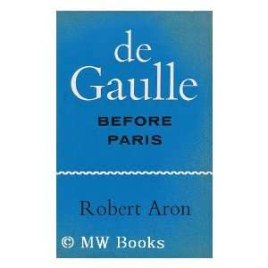  De Gaulle before Paris; the Liberation of France, June 