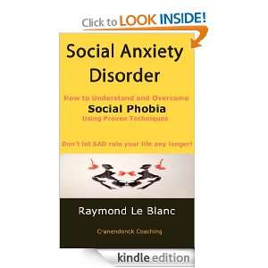   Anxiety Disorder (SAD). How to Understand and Cure Social Phobia
