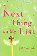   The Next Thing On My List by Jill Smolinski, Crown 