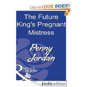 The Future Kings Pregnant Mistress Penny Jordan  Kindle 