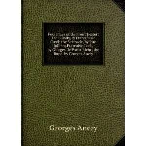  De Porto Riche; the Dupe, by Georges Ancey Georges Ancey Books
