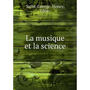  La musique et la science Henry, 1866  Saint George Books