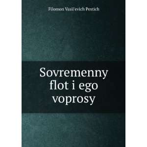   ­ flot i ego voprosy Filomon VasilÊ¹evich Pestich Books
