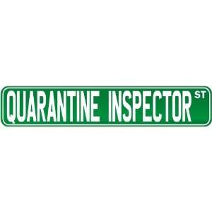  New  Quarantine Inspector Street Sign Signs  Street Sign 