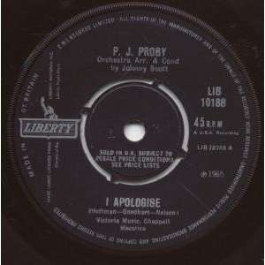  I APOLOGISE 7 INCH (7 VINYL 45) UK LIBERTY 1965 P.J 