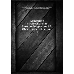  Entscheidungen des K.k. Obersten Gerichts  und . 1 Julius Glaser 