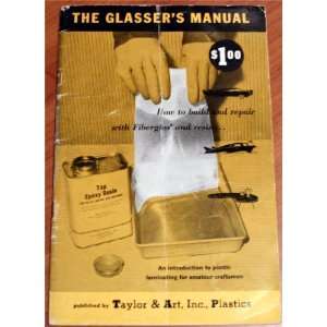  The glassers Manual How to Build and Repair with 