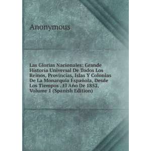   . El AÃ±o De 1852, Volume 1 (Spanish Edition) Anonymous Books