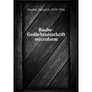    GedÃ¤chtnisschrift microform Heinrich, 1870 1956 Goebel Books