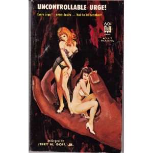  Uncontrollable Urge Jerry M. Goff Jr. Books
